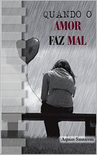 Capa do livro: Quando o amor faz mal - Ler Online pdf