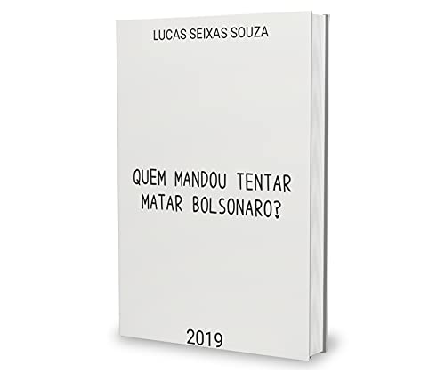 Livro PDF Quem Mandou Tentar Matar Bolsonaro?