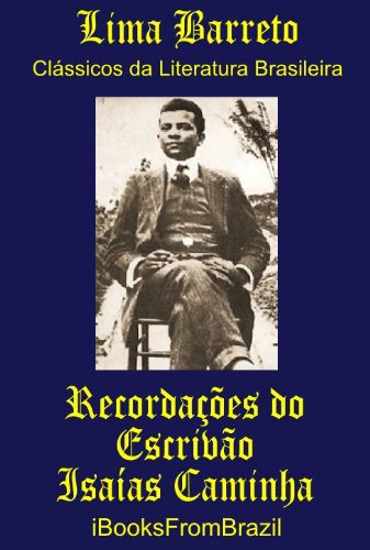 Livro PDF Recordações do Escrivão Isaías Caminha (Great Brazilian Literature Livro 35)