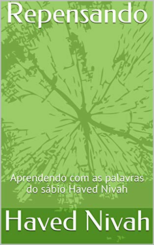 Capa do livro: Repensando: Aprendendo com as palavras do sábio Haved Nivah - Ler Online pdf