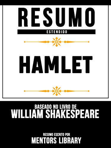 Livro PDF: Resumo E Análise: Hamlet – Baseado No Livro De William Shakespeare