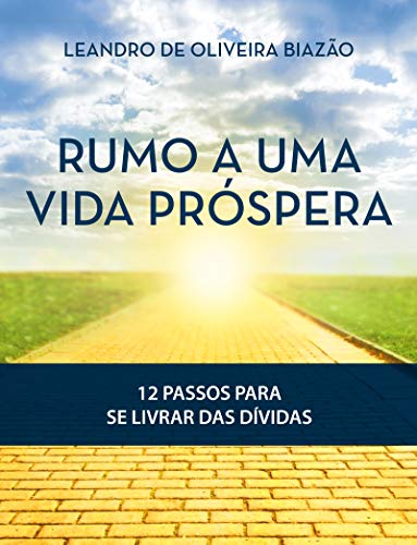 Capa do livro: Rumo a uma vida próspera: 12 passos para se livrar das dívidas - Ler Online pdf