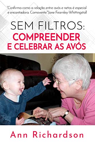 Capa do livro: Sem Filtros: Compreender e Celebrar as Avós - Ler Online pdf