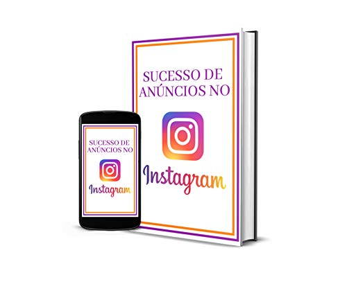 Capa do livro: Sucesso de anúncios no Instagram - Ler Online pdf