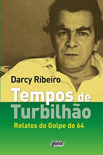 Capa do livro: Tempos de turbilhão: Relatos do Golpe de 64 (Darcy Ribeiro) - Ler Online pdf