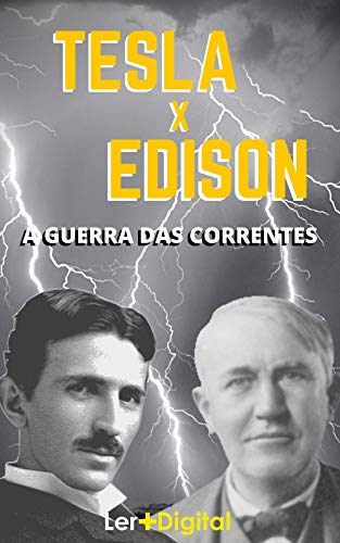 Capa do livro: Tesla x Edison: A Guerra das Correntes - Ler Online pdf