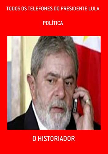 Livro PDF Todos Os Telefones Do Presidente Lula
