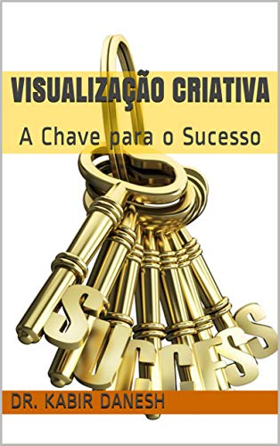 Capa do livro: Visualização Criativa: A Chave para o Sucesso - Ler Online pdf