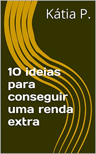 Capa do livro: 10 ideias para conseguir uma renda extra - Ler Online pdf