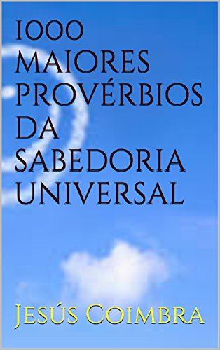 Capa do livro: 1000 maiores provérbios da sabedoria universal - Ler Online pdf