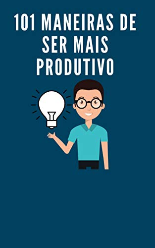 Capa do livro: 101 Maneiras de ser mais Produtivo - Ler Online pdf