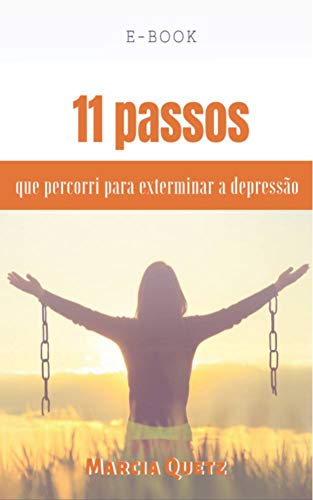 Capa do livro: 11 Passos que percorri para exterminar a depressão - Ler Online pdf