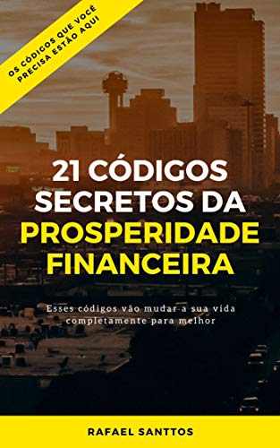 Capa do livro: 21 Códigos Secretos da Prosperidade Financeira - Ler Online pdf