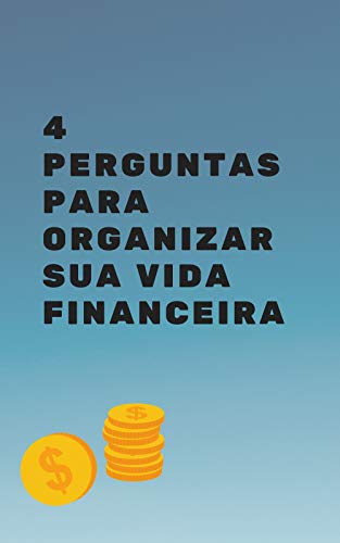 Capa do livro: 4 Perguntas para Organizar sua vida Financeira - Ler Online pdf