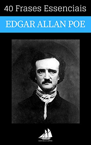 Capa do livro: 40 Frases Essenciais de Edgar Allan Poe - Ler Online pdf