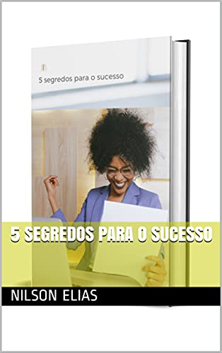 Capa do livro: 5 segredos para o sucesso - Ler Online pdf