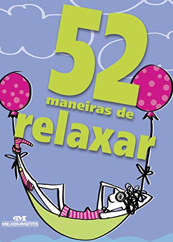 Capa do livro: 52 Maneiras de Relaxar - Ler Online pdf