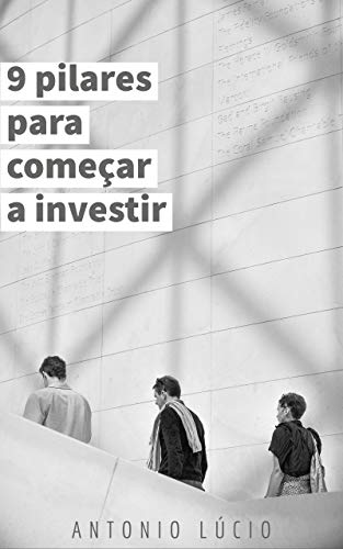 Capa do livro: 9 pilares para começar a investir - Ler Online pdf