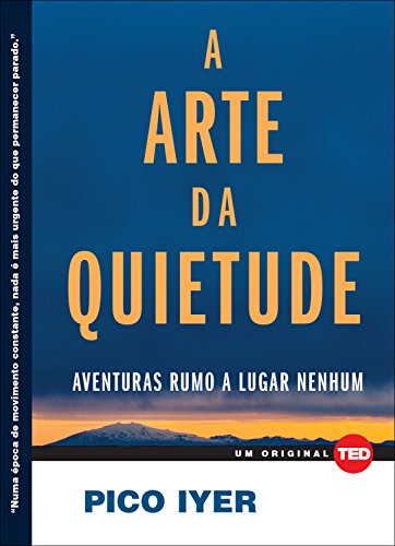 Capa do livro: A arte da quietude (Ted Books) - Ler Online pdf