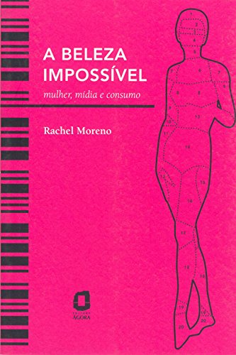 Capa do livro: A beleza impossível: Mulher, mídia e consumo - Ler Online pdf
