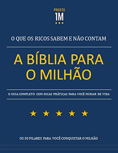 Capa do livro: A Bíblia para o Milhão: O que os ricos sabem e não contam - Ler Online pdf