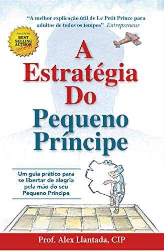 Livro PDF A estratégia do PEQUENO PRÍNCIPE: Como realizar seus sonhos sem recorrer a Maquiavel