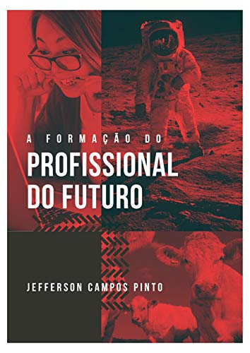 Capa do livro: A formação do profissional do futuro - Ler Online pdf