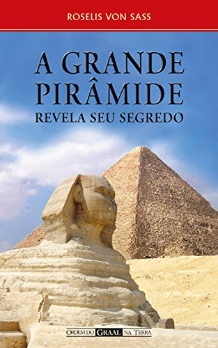 Capa do livro: A Grande Pirâmide Revela seu Segredo - Ler Online pdf
