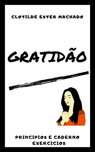 Livro PDF: A gratidão (Livros que fazem bem! Livro 2)