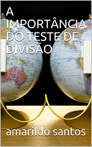 Capa do livro: A IMPORTÂNCIA DO TESTE DE DIVISÃO - Ler Online pdf