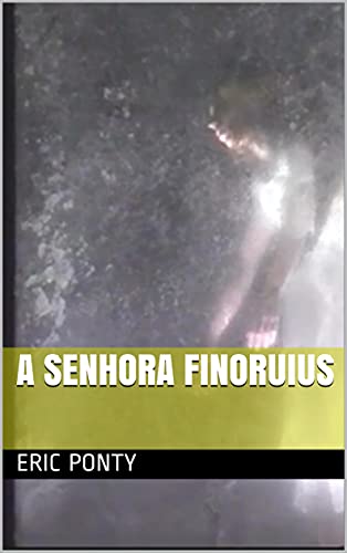 Capa do livro: A SENHORA FINORUIUS - Ler Online pdf