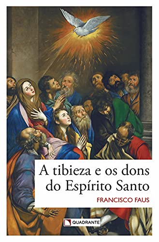 Capa do livro: A tibieza e os dons do Espírito Santo - Ler Online pdf