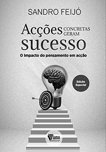 Capa do livro: Acções concretas geram sucesso: O impacto do pensamento em acção - Ler Online pdf