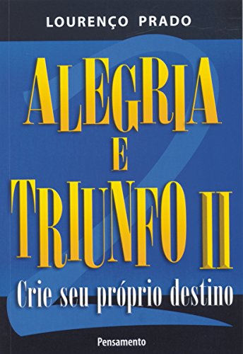 Livro PDF Alegria e Triunfo II: Crie seu Próprio Destino
