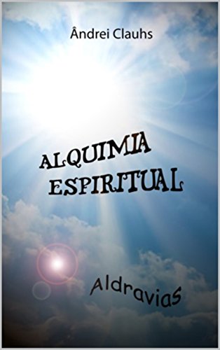 Capa do livro: Alquimia Espiritual: Aldravias - Ler Online pdf