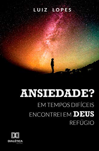 Capa do livro: Ansiedade?: em tempos difíceis encontrei em Deus refúgio - Ler Online pdf