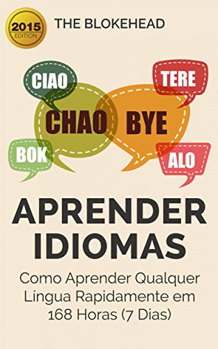 Livro PDF Aprender Idiomas: Como Aprender Qualquer Língua Rapidamente em 168 Horas (7 Dias)