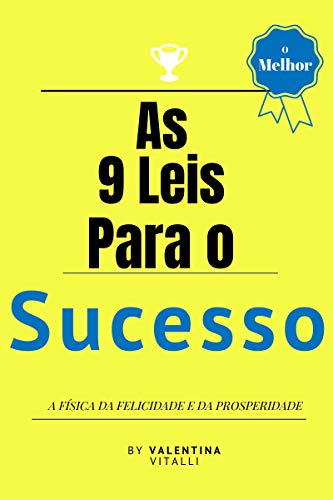 Capa do livro: As 9 Leis para o sucesso: A física da felicidade e da prosperidade - Ler Online pdf