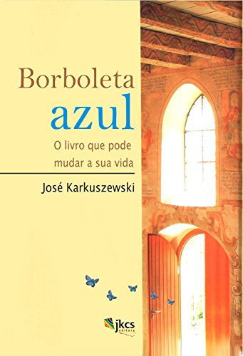 Capa do livro: Borboleta Azul: O livro que pode mudar a sua vida - Ler Online pdf