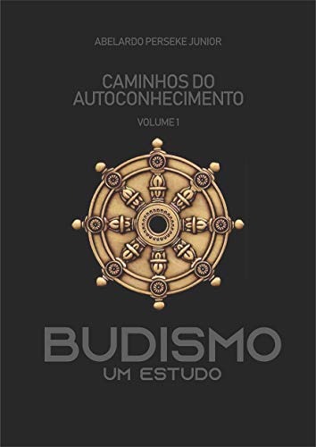 Capa do livro: Budismo – Um Estudo (Caminhos do Autoconhecimento Livro 1) - Ler Online pdf