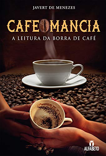 Capa do livro: Cafeomancia: A Leitura da Borra de Café - Ler Online pdf