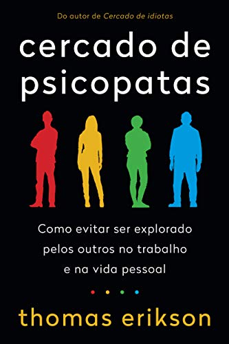 Capa do livro: Cercado de Psicopatas: Como Evitar Ser Explorado Pelos Outros No trabalho e Na Vida Pessoal - Ler Online pdf