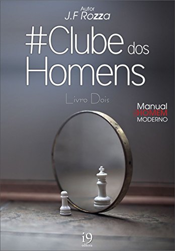 Livro PDF Clube dos Homens: Livro Dois – Manual do Homem Moderno
