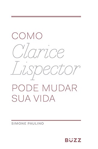 Capa do livro: Como Clarice Lispector pode mudar sua vida - Ler Online pdf
