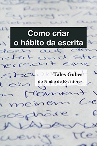 Capa do livro: Como criar o hábito da escrita (Ninho de Escritores Livro 2) - Ler Online pdf