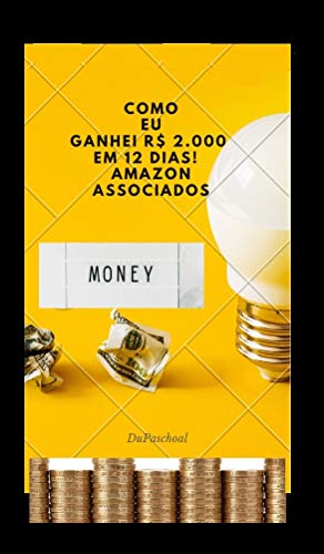 Capa do livro: Como EU ganhei R$ 2.000 em 12 dias – Amazon Associados - Ler Online pdf