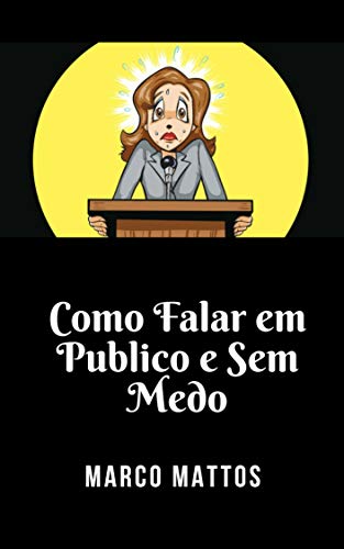 Livro PDF: Como Falar Em Público Sem Medo