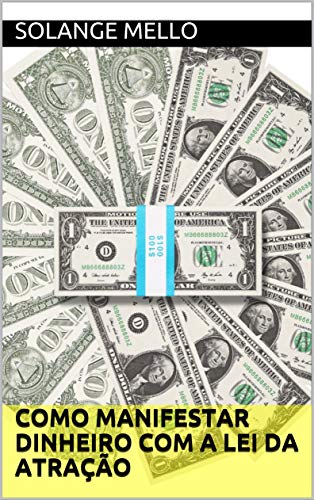 Capa do livro: Como Manifestar Dinheiro com a Lei da Atração - Ler Online pdf
