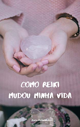 Capa do livro: COMO REIKI MUDOU MINHA VIDA - Ler Online pdf