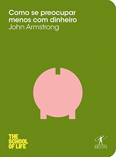 Capa do livro: Como se preocupar menos com dinheiro (The School of Life) - Ler Online pdf